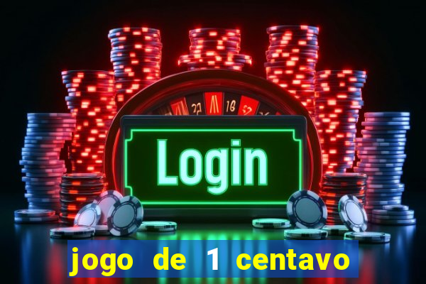 jogo de 1 centavo estrela bet