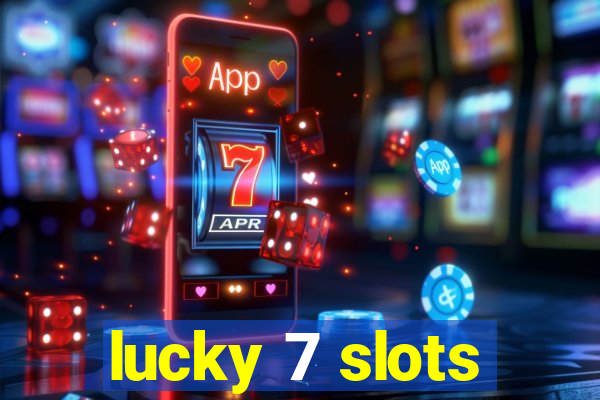 lucky 7 slots