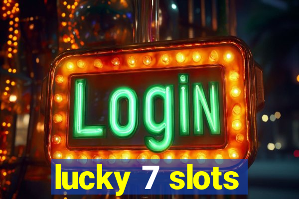 lucky 7 slots