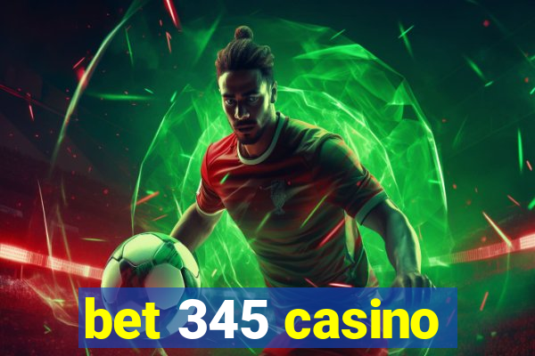 bet 345 casino