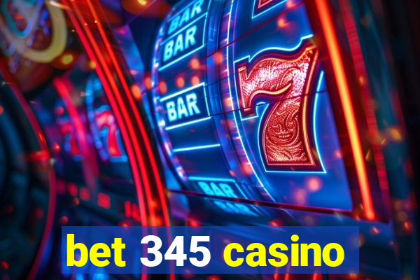 bet 345 casino