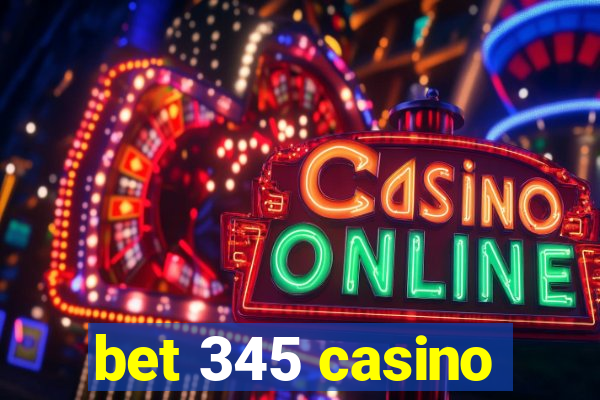 bet 345 casino