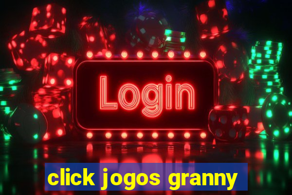 click jogos granny