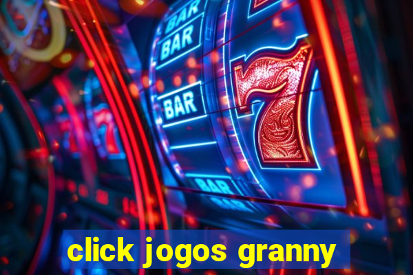 click jogos granny