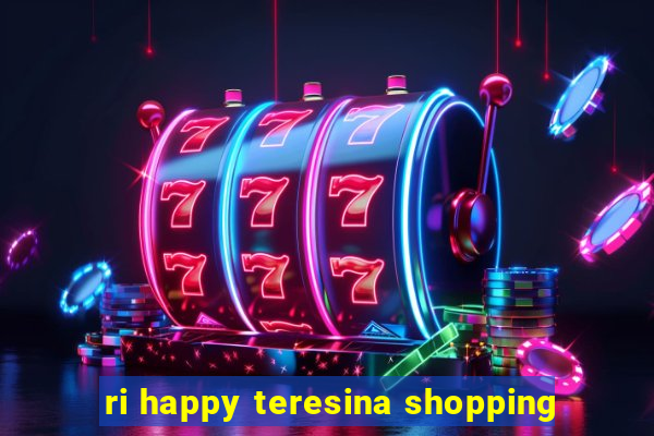 ri happy teresina shopping