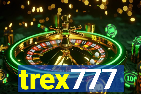 trex777