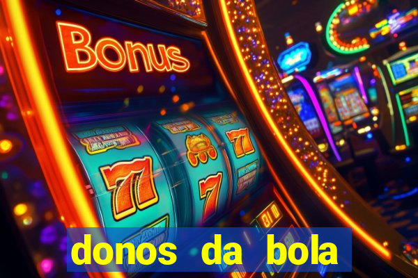 donos da bola bahia net