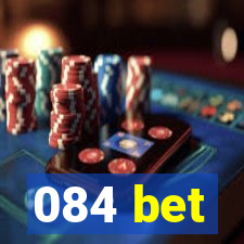 084 bet