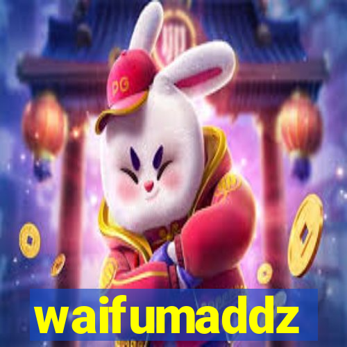 waifumaddz