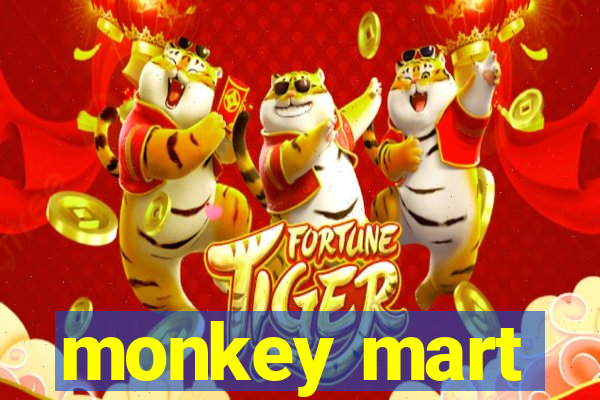 monkey mart