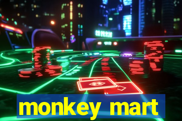 monkey mart