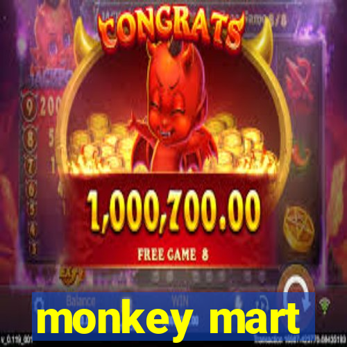 monkey mart