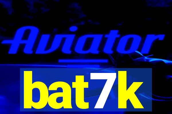 bat7k