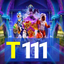 T111