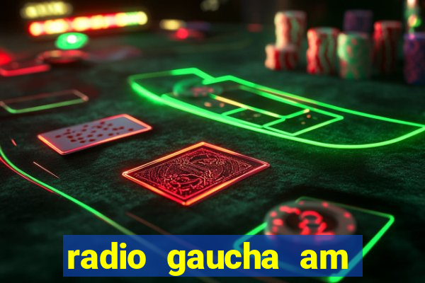 radio gaucha am 600 porto alegre rs