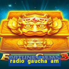 radio gaucha am 600 porto alegre rs