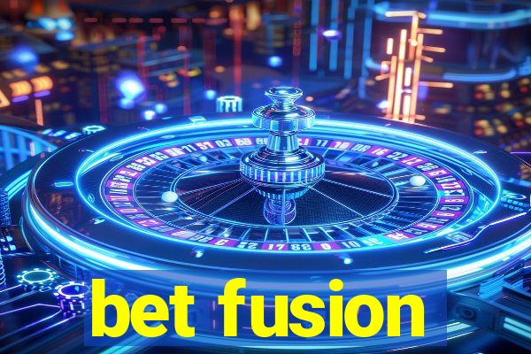 bet fusion