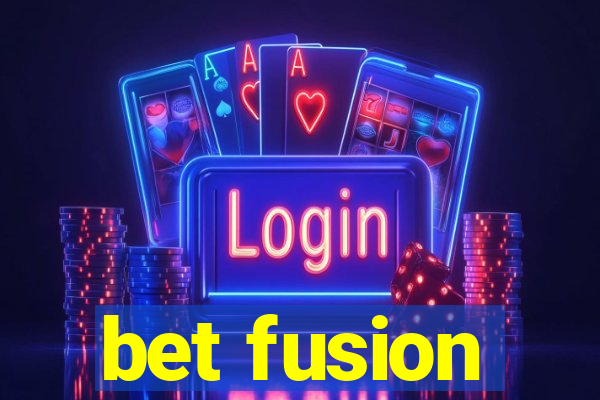 bet fusion