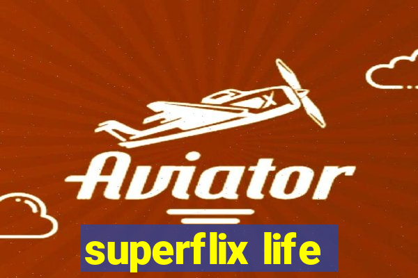 superflix life