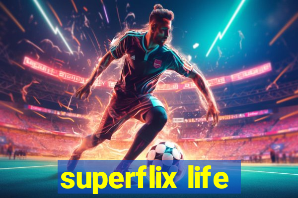 superflix life