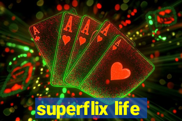 superflix life