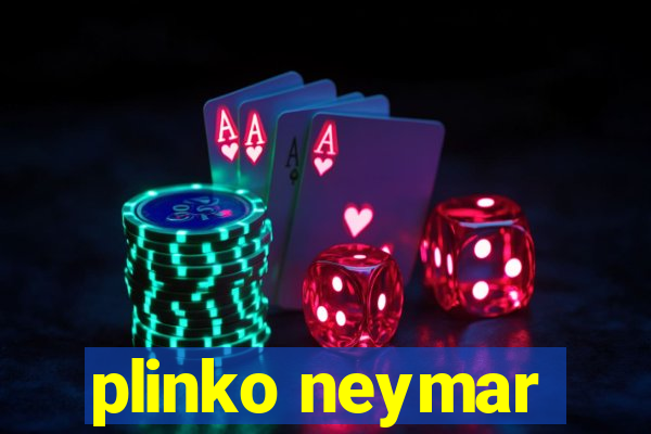 plinko neymar