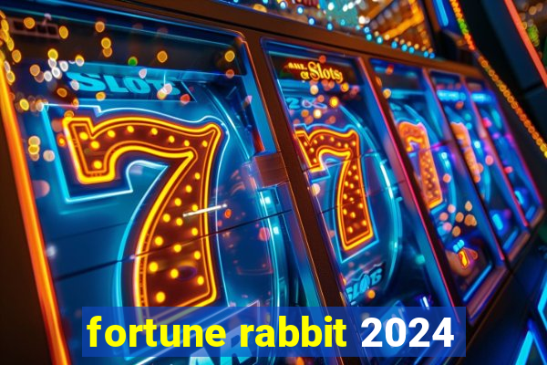 fortune rabbit 2024