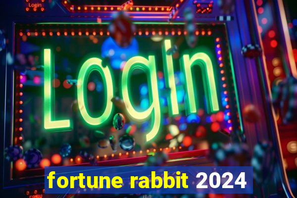 fortune rabbit 2024