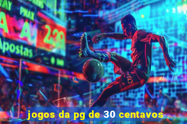 jogos da pg de 30 centavos