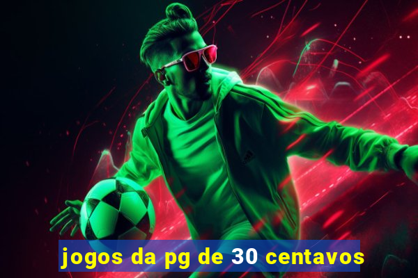 jogos da pg de 30 centavos