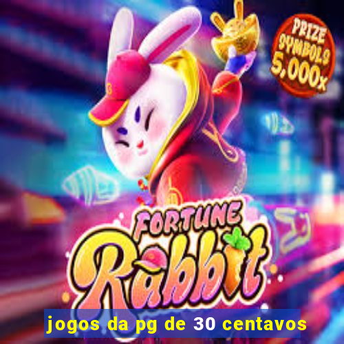 jogos da pg de 30 centavos