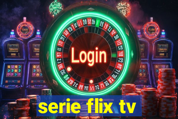 serie flix tv