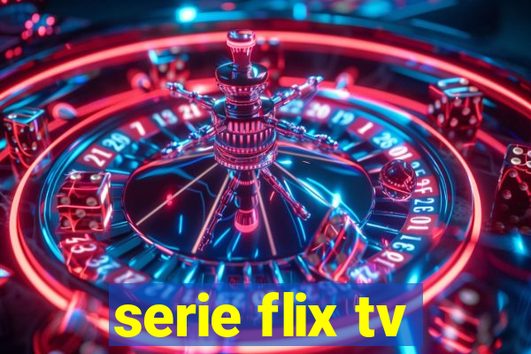 serie flix tv