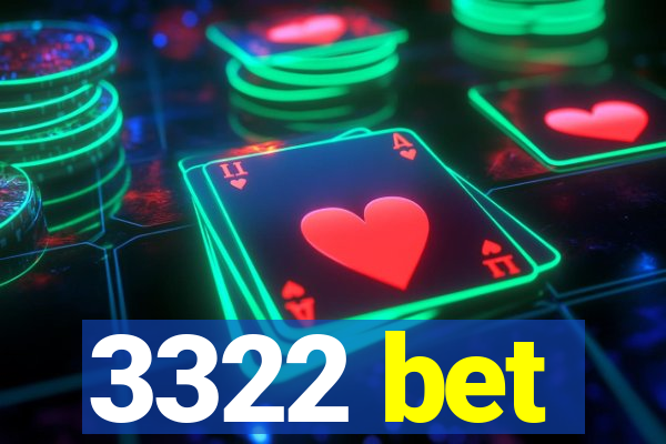 3322 bet