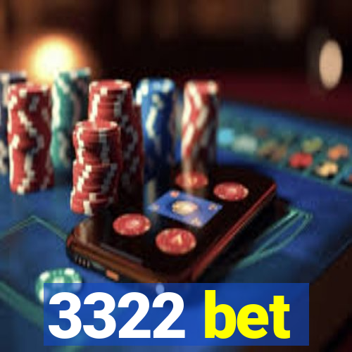 3322 bet