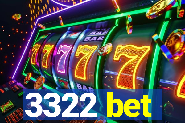 3322 bet