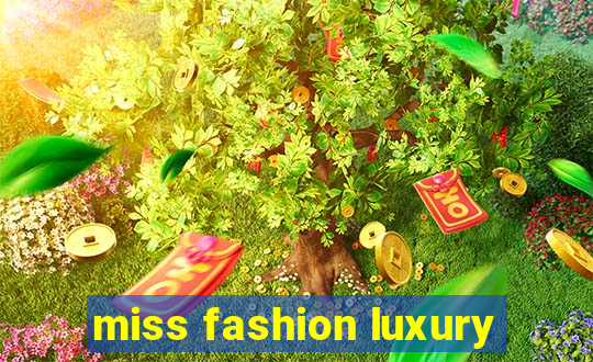 miss fashion luxury