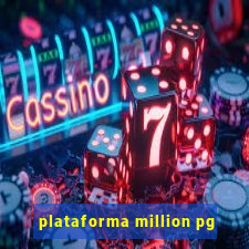 plataforma million pg