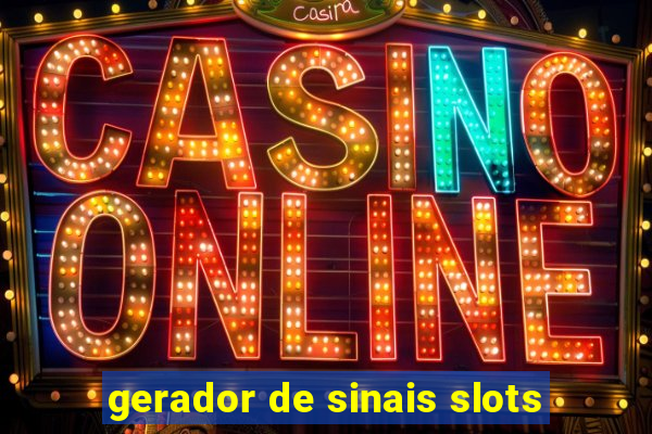 gerador de sinais slots