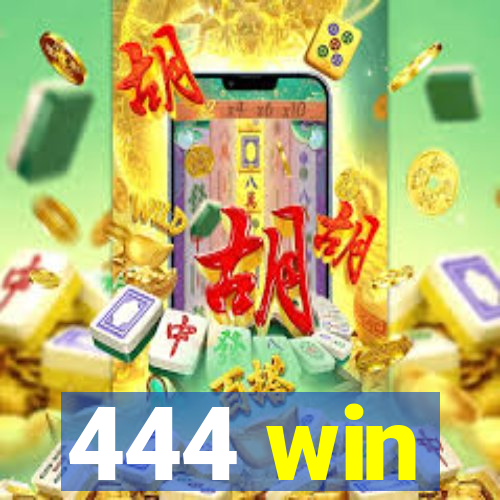 444 win