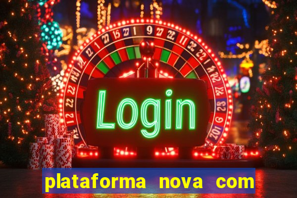 plataforma nova com b么nus de cadastro plataforma com bonus de cadastro facebook