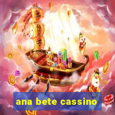 ana bete cassino