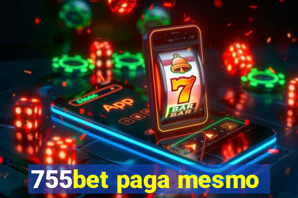 755bet paga mesmo