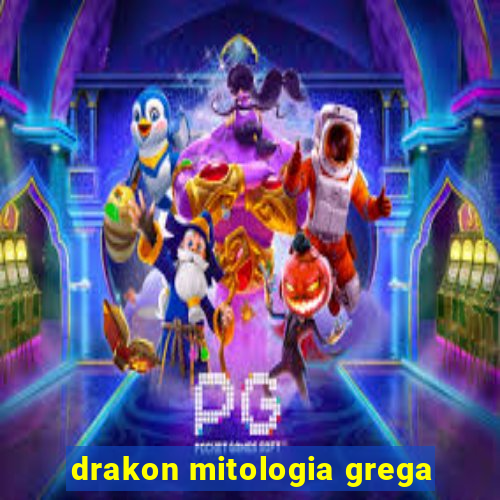 drakon mitologia grega