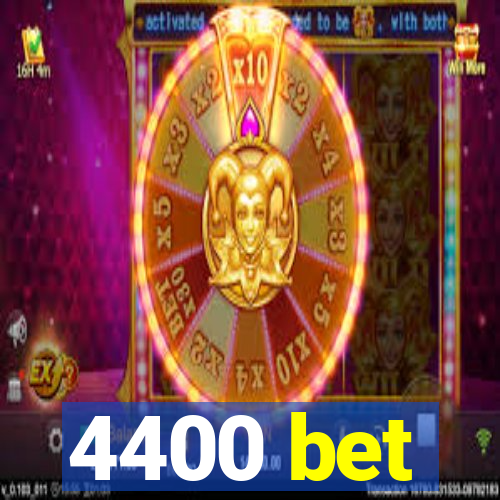 4400 bet