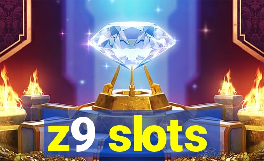 z9 slots