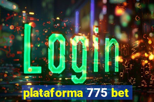 plataforma 775 bet