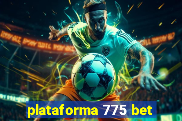 plataforma 775 bet