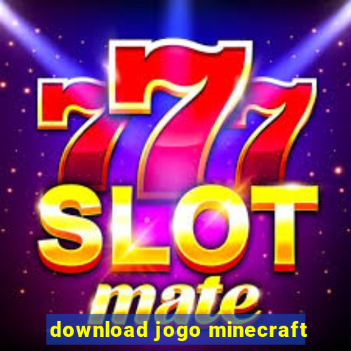 download jogo minecraft