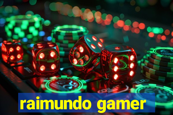 raimundo gamer